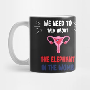 We Need To Talk About The Elephant In The WOMB Mug